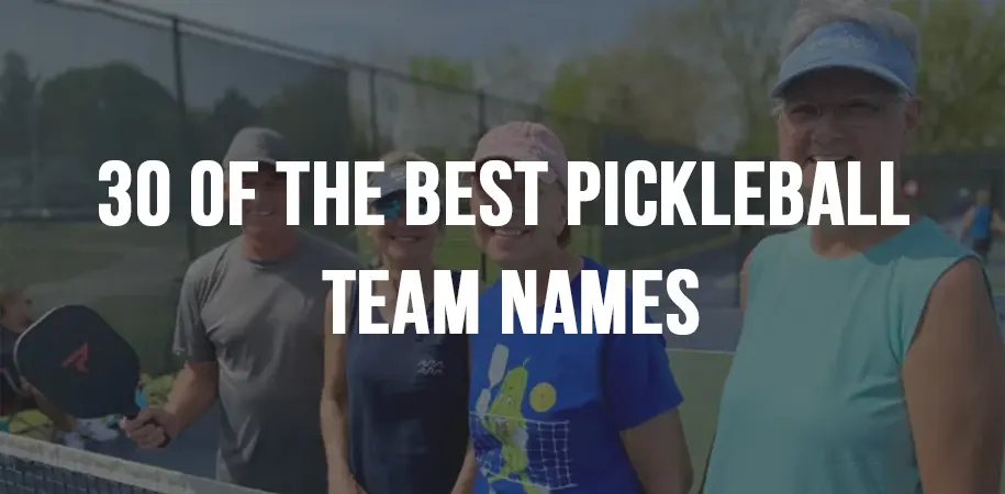 30 of The Best Pickleball Team names